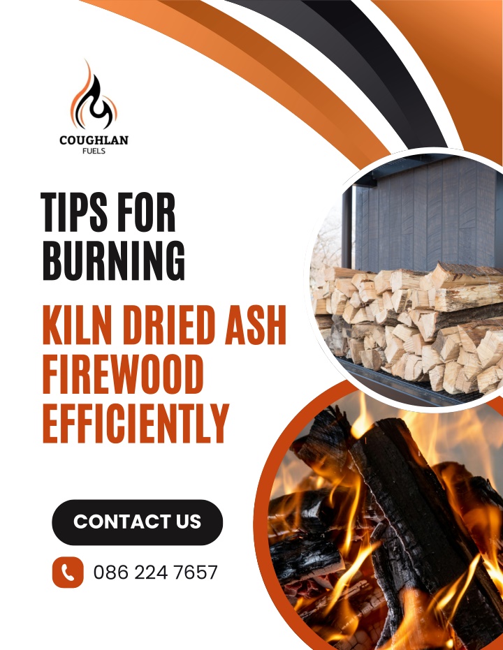 PPT - How To Burn Kiln Dried Ash Firewood For Maximum Heat PowerPoint Presentation - ID:14814207