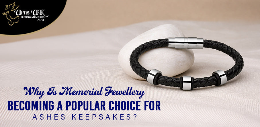 Why Is Memorial Jewellery Becoming a Popular Choice for Ashes Keepsakes?