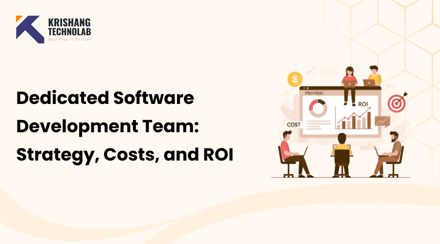 Dedicated Software Development Team: 2026 Cost & ROI Guide