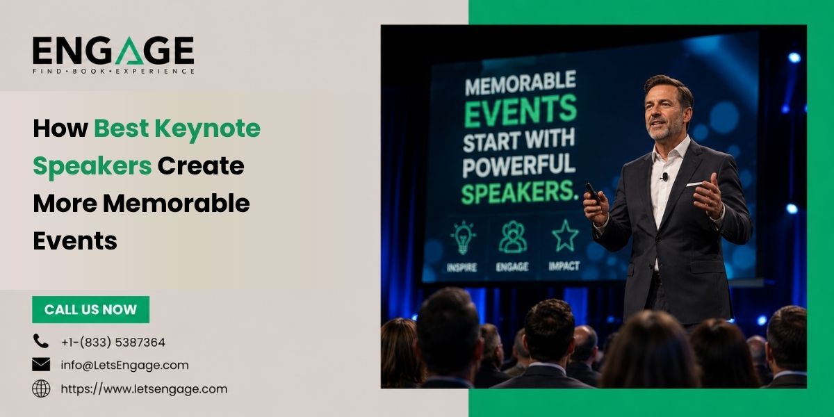 How Best Keynote Speakers Create More Memorable Events – Motivational Speakers