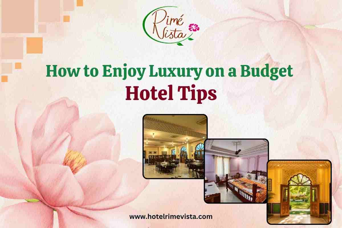 How to Enjoy Luxury on a Budget: Hotel Tips