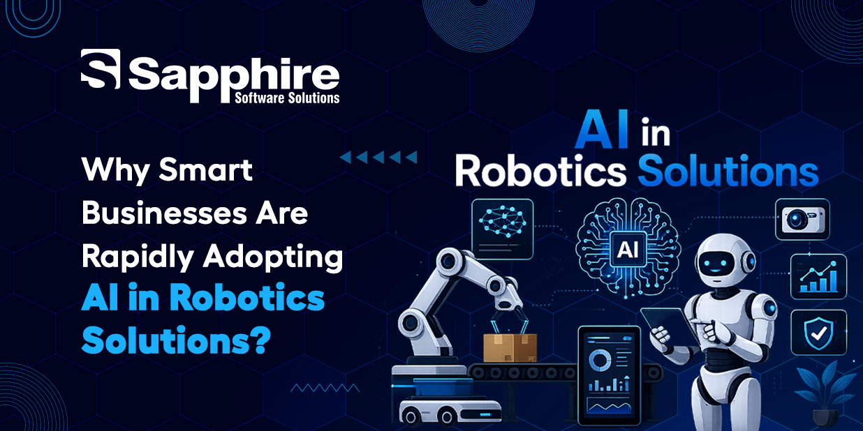 Why Smart Businesses Are Rapidly Adopting AI in Robotics Solutions?