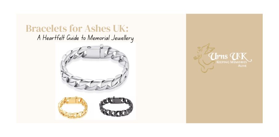 Bracelets for Ashes UK: A Heartfelt Guide to Memorial Jewellery