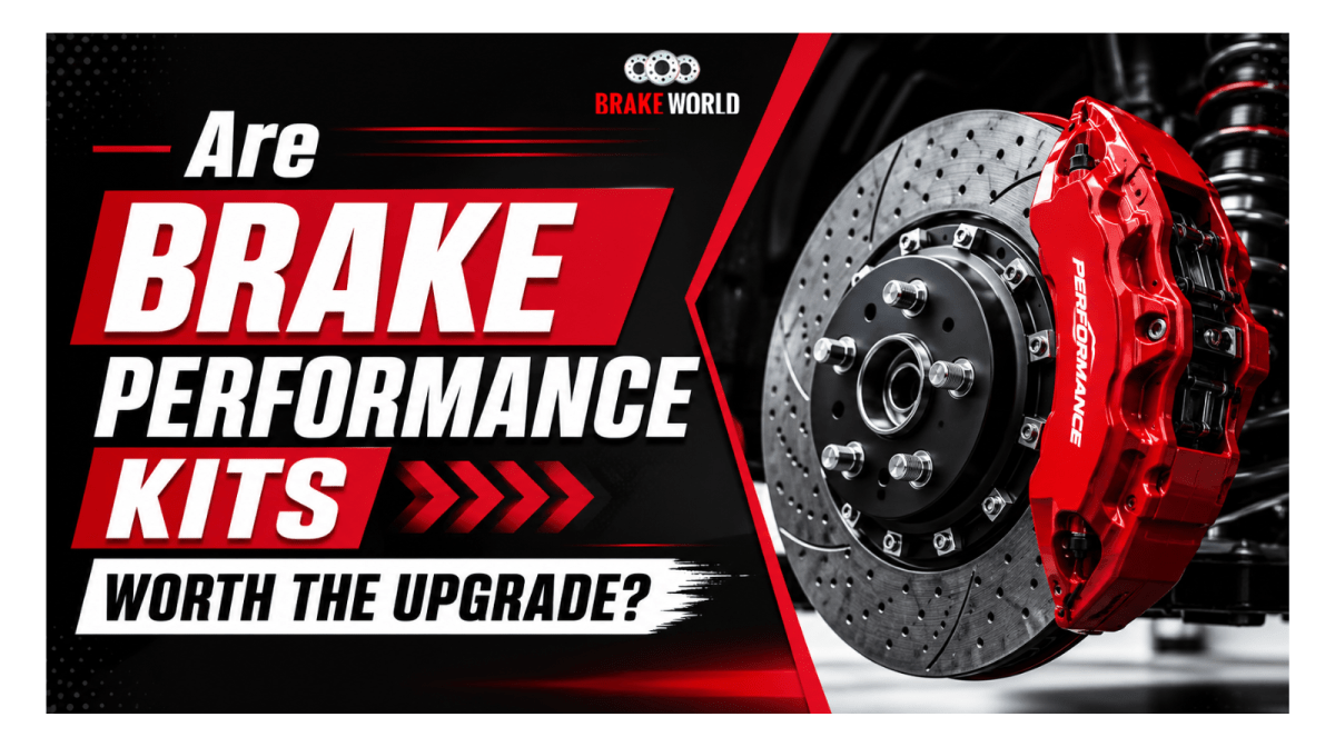 Are Brake Performance Kits Worth the Upgrade?