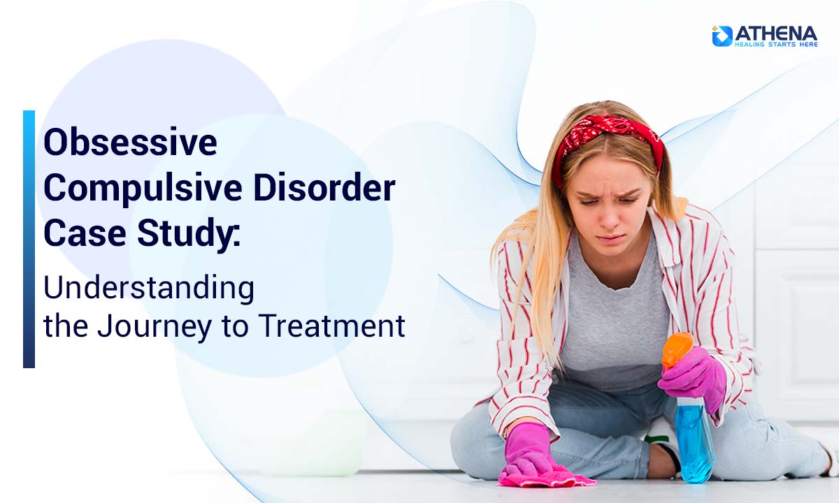 Obsessive Compulsive Disorder Case Study and Recovery Plan