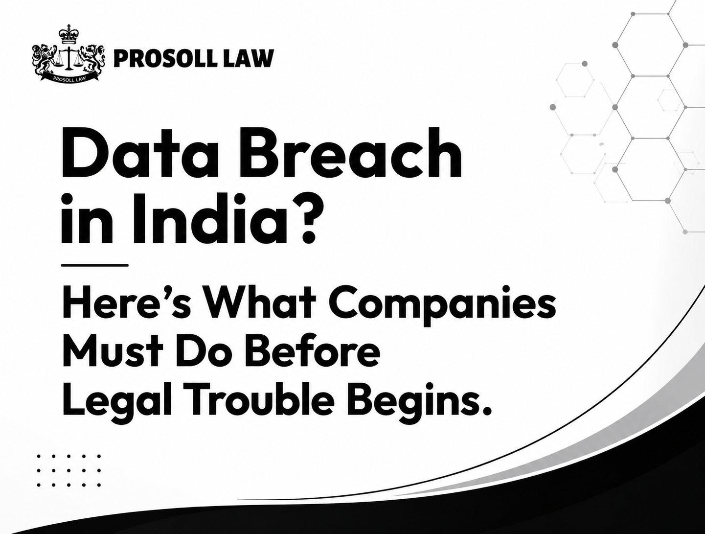 Data Breach in India? Legal Steps Companies Must Take Now