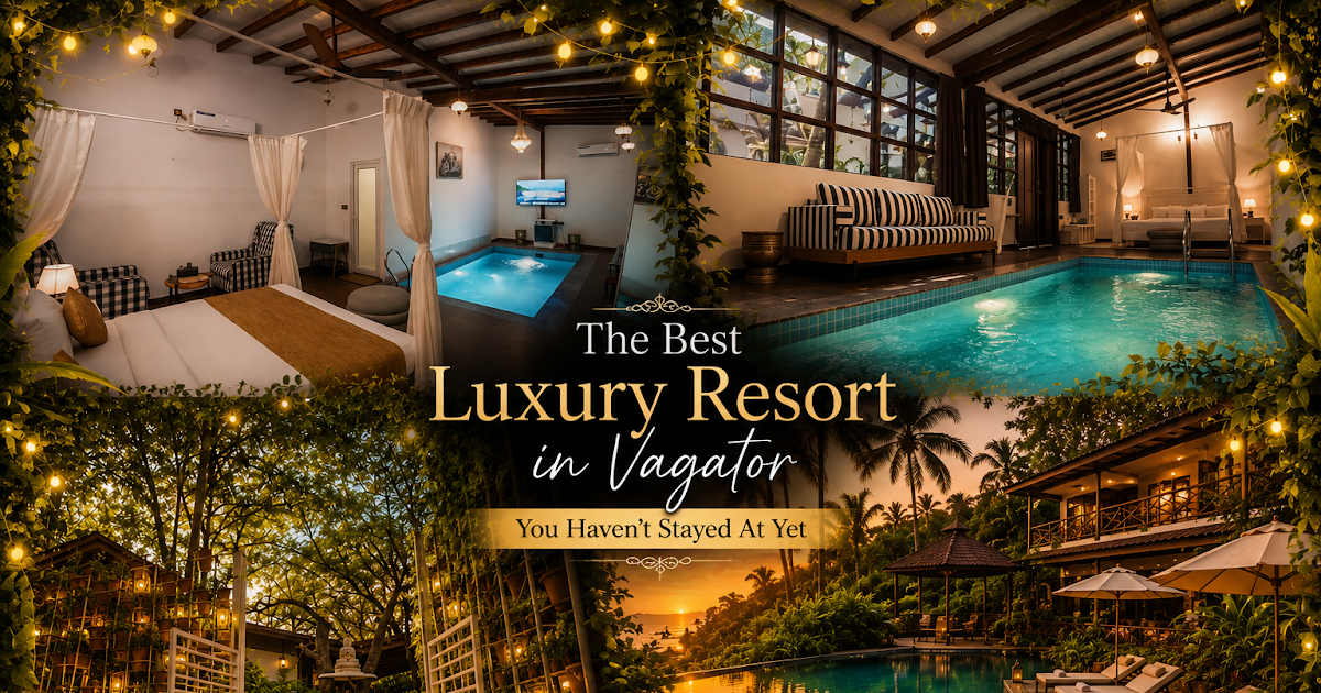 The Best Luxury Resort in Vagator You Haven't Stayed At Yet