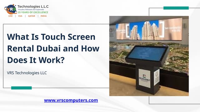 What Is Touch Screen Rental Dubai and How  Does It Work? | PPTX