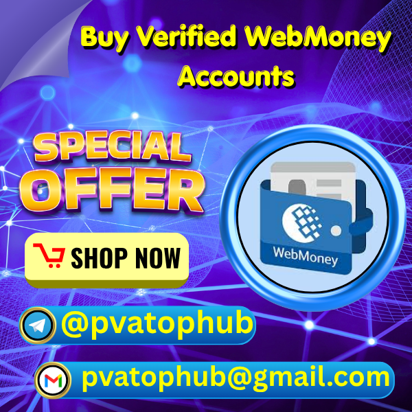 Buy Verified WebMoney Accounts - PVA Top Hub