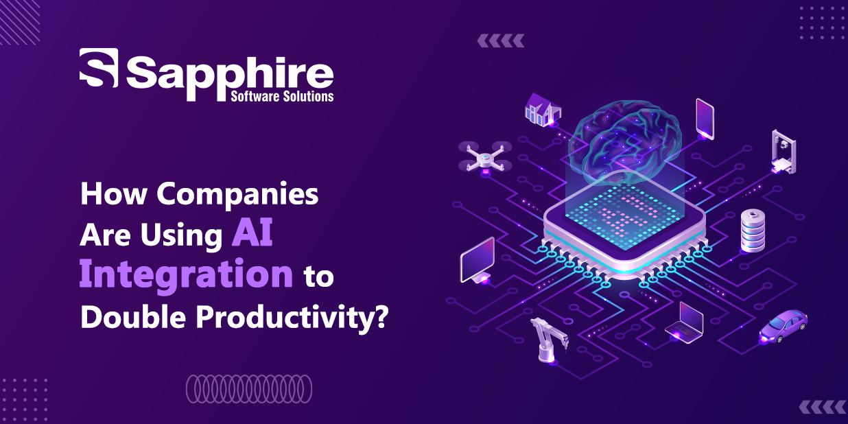 How Companies Are Using AI Integration to Double Productivity?