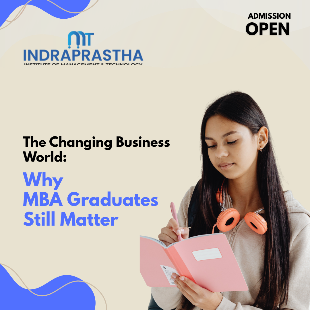 The Changing Business World: Why MBA Graduates Still Matter