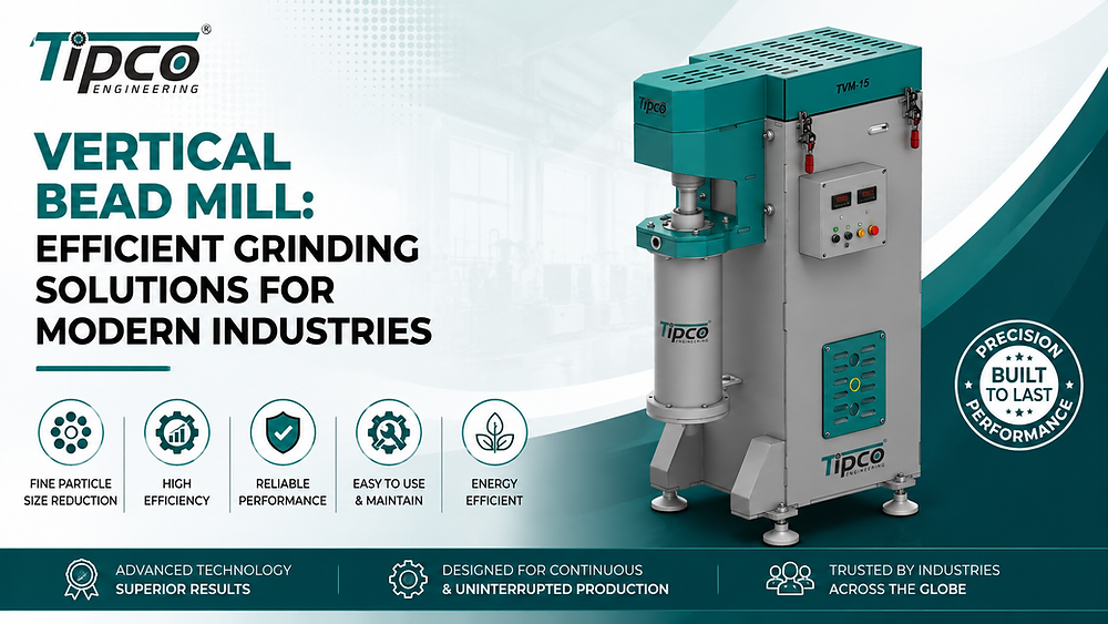 Vertical Bead Mill Manufacturer | Tipco Engineering