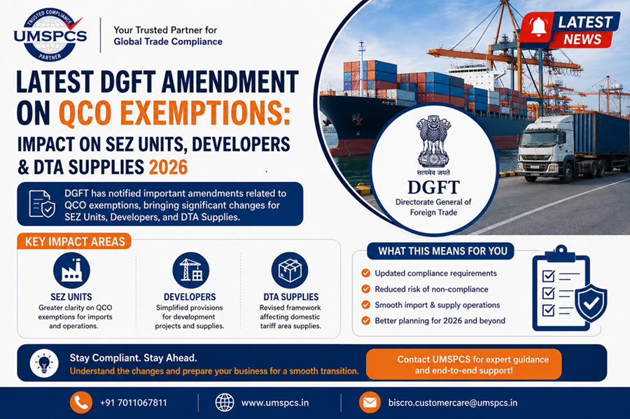 Latest DGFT Amendment on QCO Exemptions: Impact on SEZ Units, Developers & DTA Supplies 2026