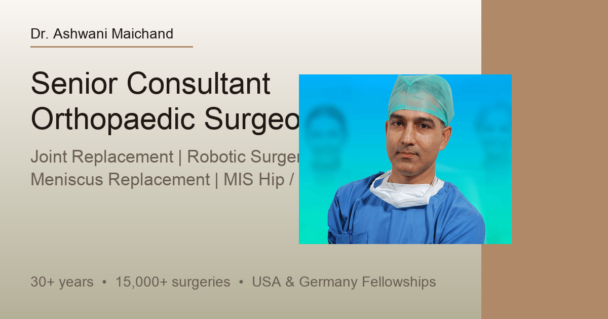 AVN Hip Replacement in Delhi, India | Dr. Ashwani Maichand