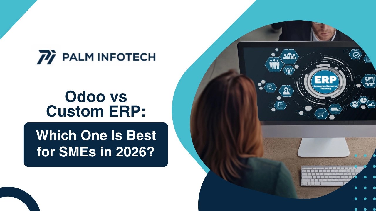 Odoo vs Custom ERP: Which ERP is Best for SMEs in 2026