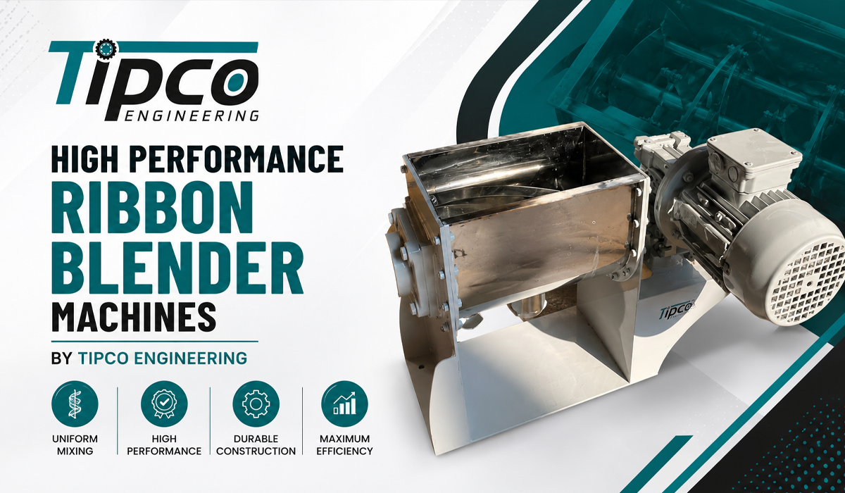 High Performance Ribbon Blender Machines | Tipco Engineering