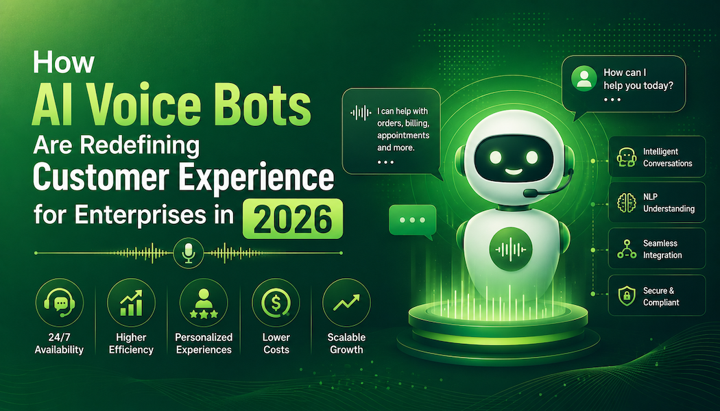 How AI Voice Bots Are Redefining Customer Experience for Enterprises in 2026