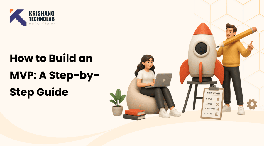 How to Build an MVP in 2026: Step-by-Step Complete Guide