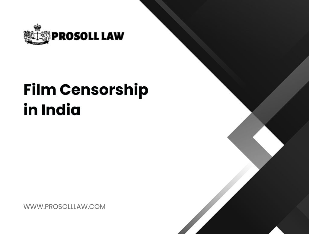 Film Censorship in India: Laws, CBFC Rules & Legal Guide