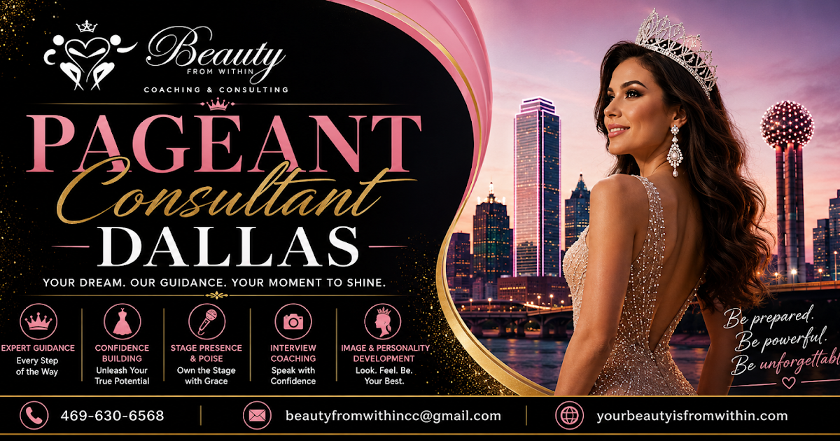 Pageant Consultant Dallas: 5 Benefits of Professional Pageant Guidance