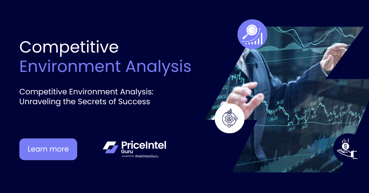 Competitive Environment Analysis: Key to Success