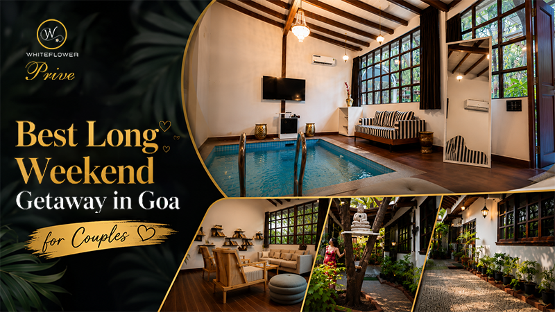 Best Long Weekend Getaway in Goa for Couples