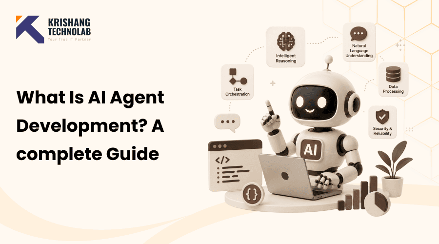 What Is AI Agent Development? The Complete 2026 Guide