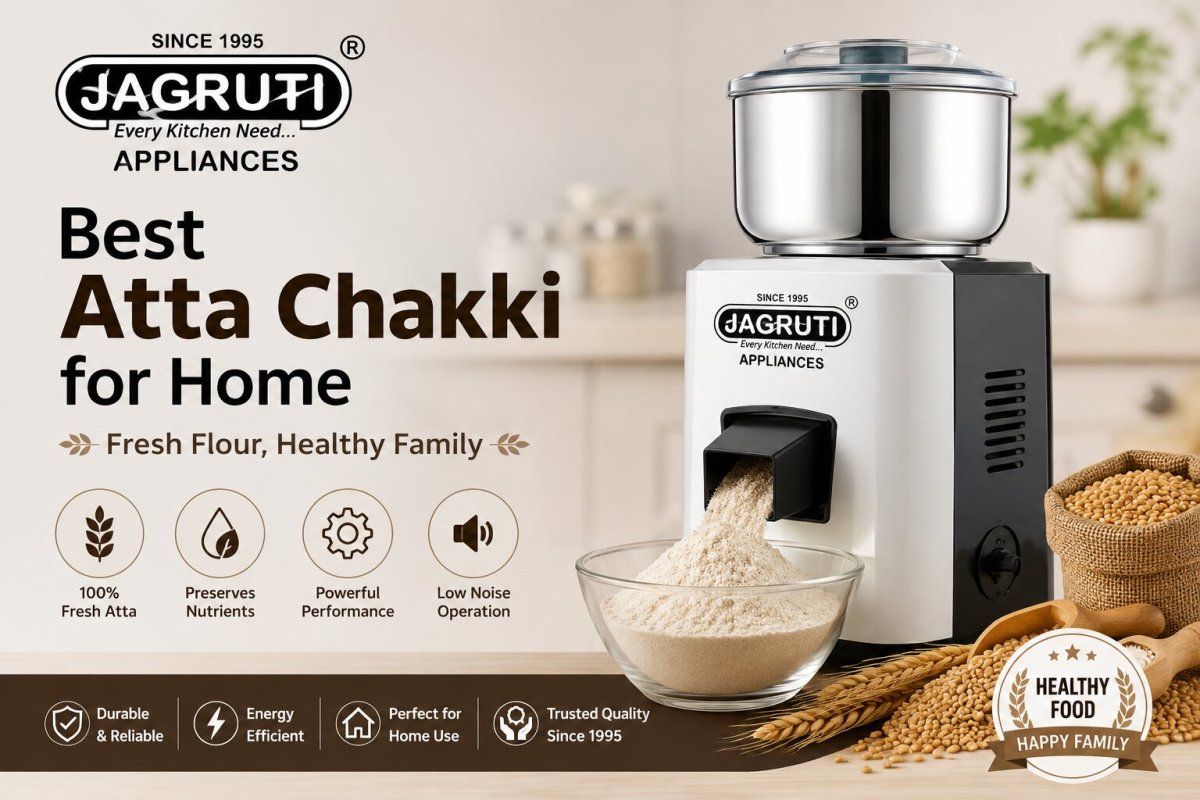 Best Atta Chakki for Home in 2026: Top Models for Fresh & Healthy Flour – JgrutiAppliance