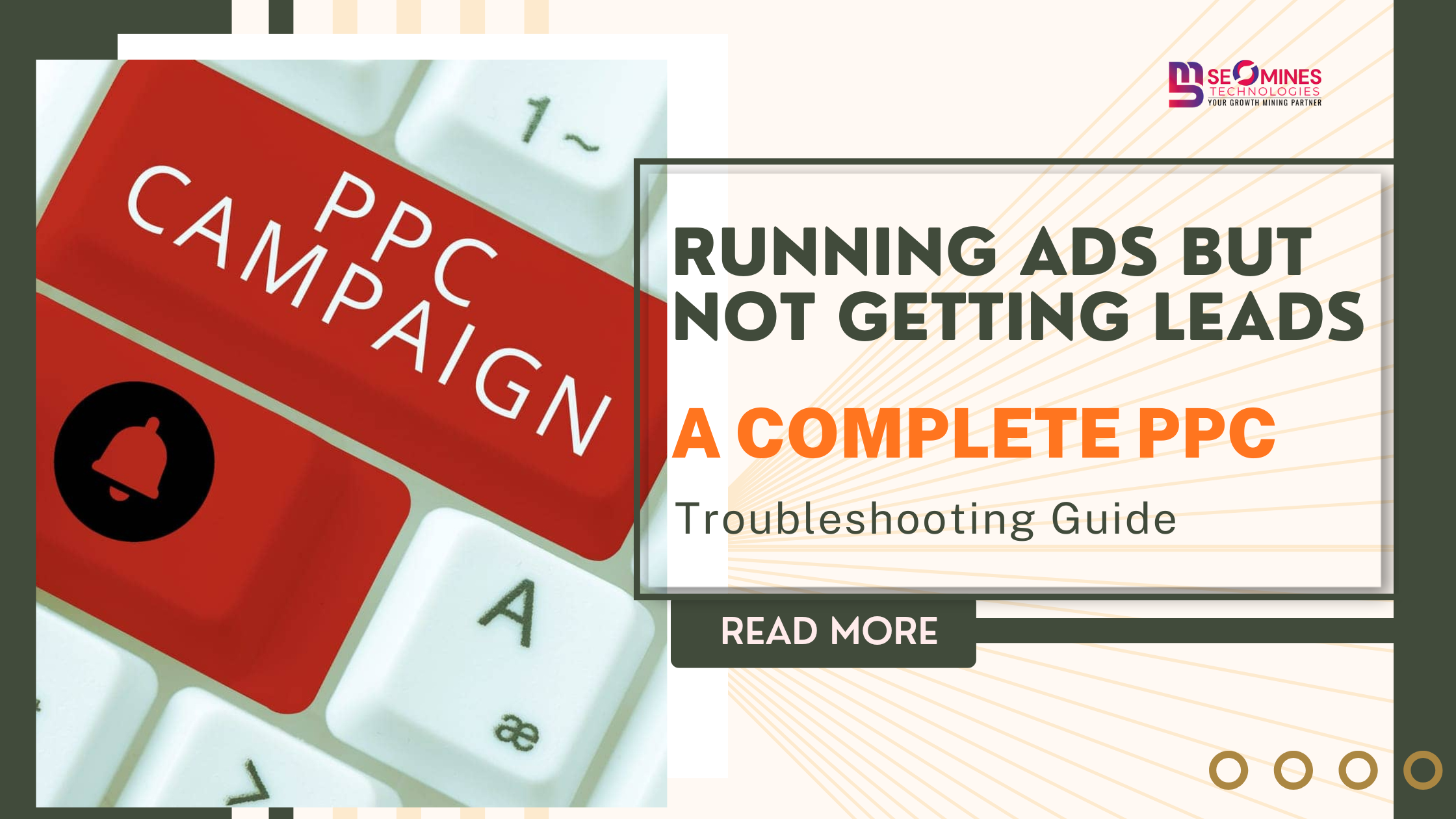 Running Ads but Not Getting Leads? A Complete PPC Troubleshooting Guide - SEOMines Technologies