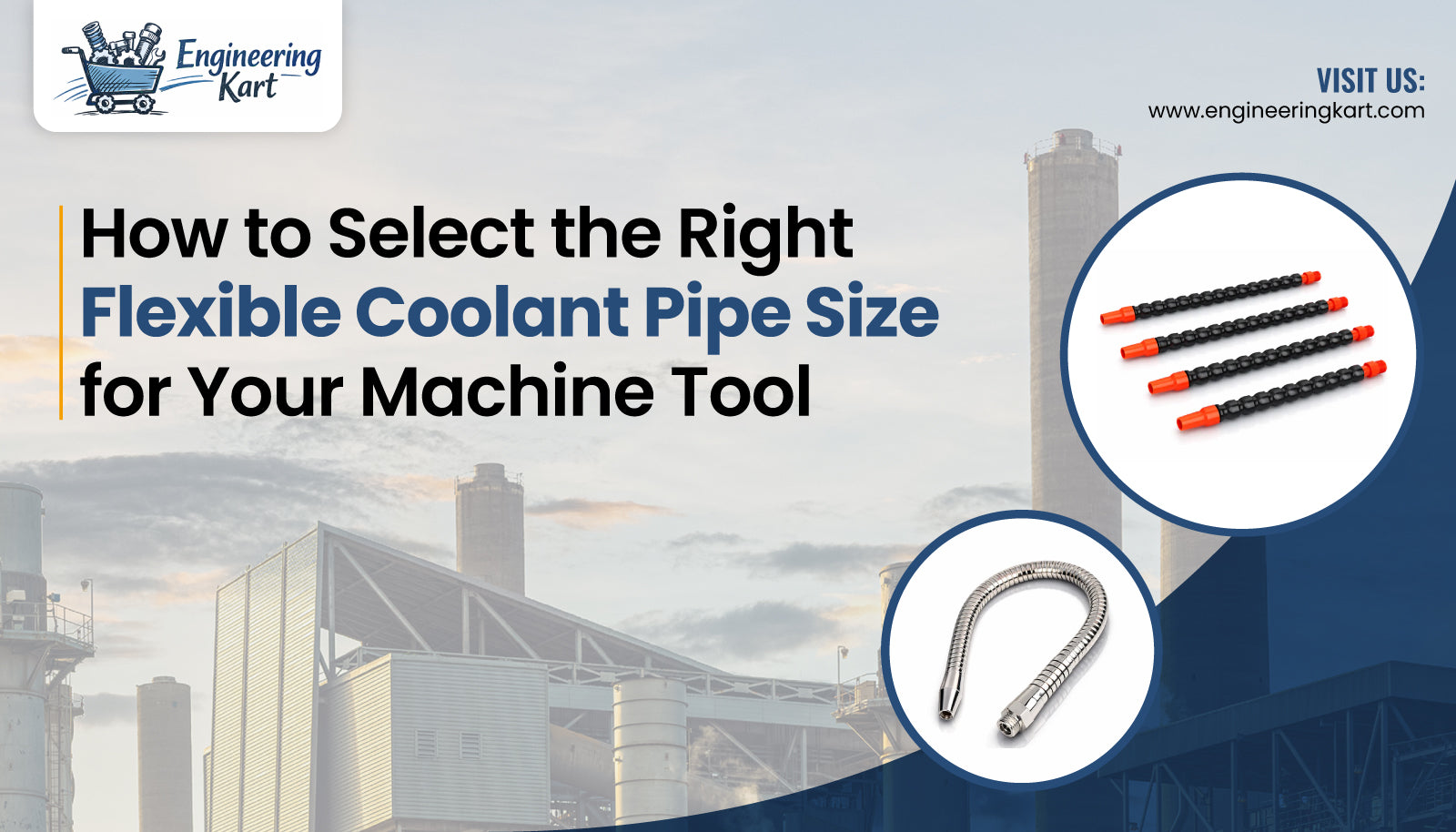 How to Select the Right Flexible Coolant Pipe Size for Your Machine Tool | Engineering Kart  – Engineering Kart