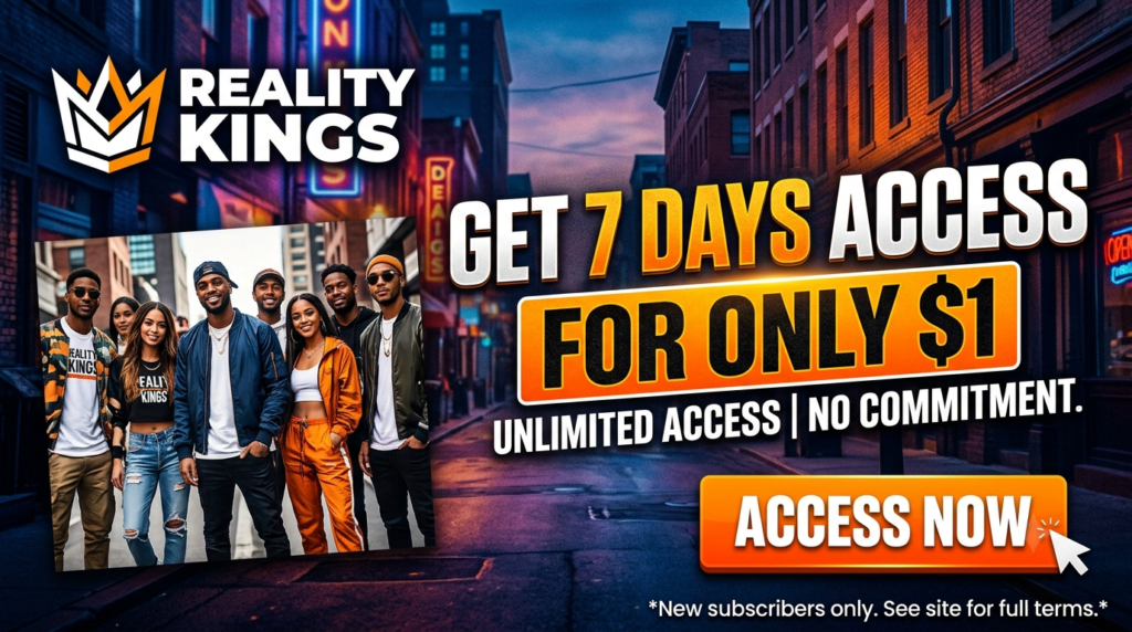 Reality Kings $1 Trial – Only $1 for 2 Days of Unlimited Streaming