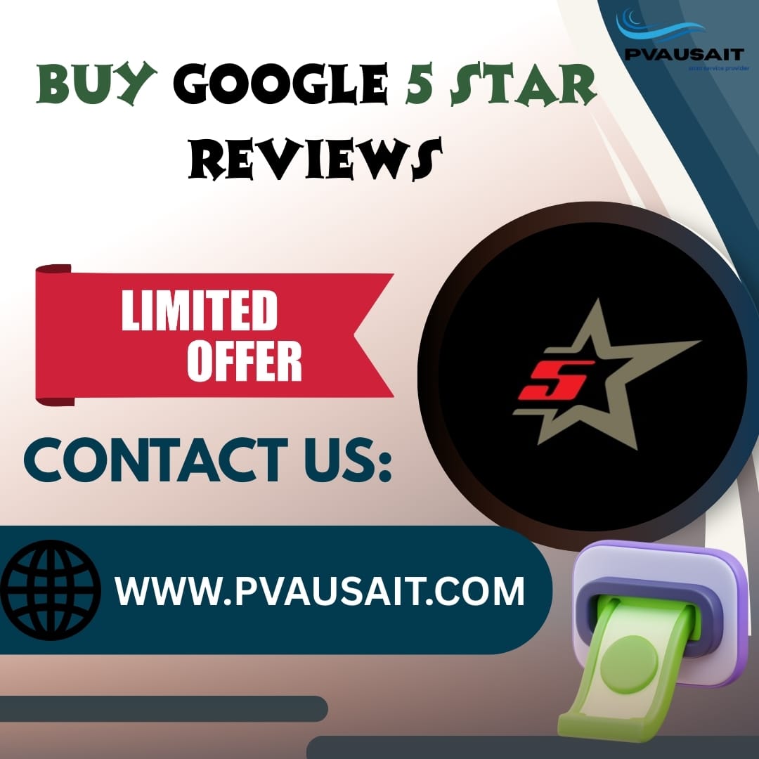 Buy Google 5 Star Reviews - PvaUsait