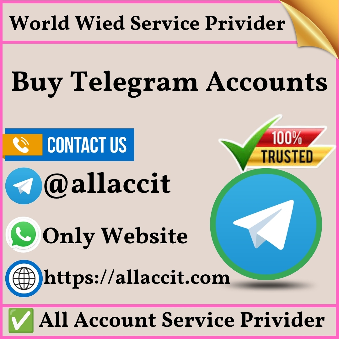 Buy Telegram Accounts - 100% Trusted Sources for (New & Old)