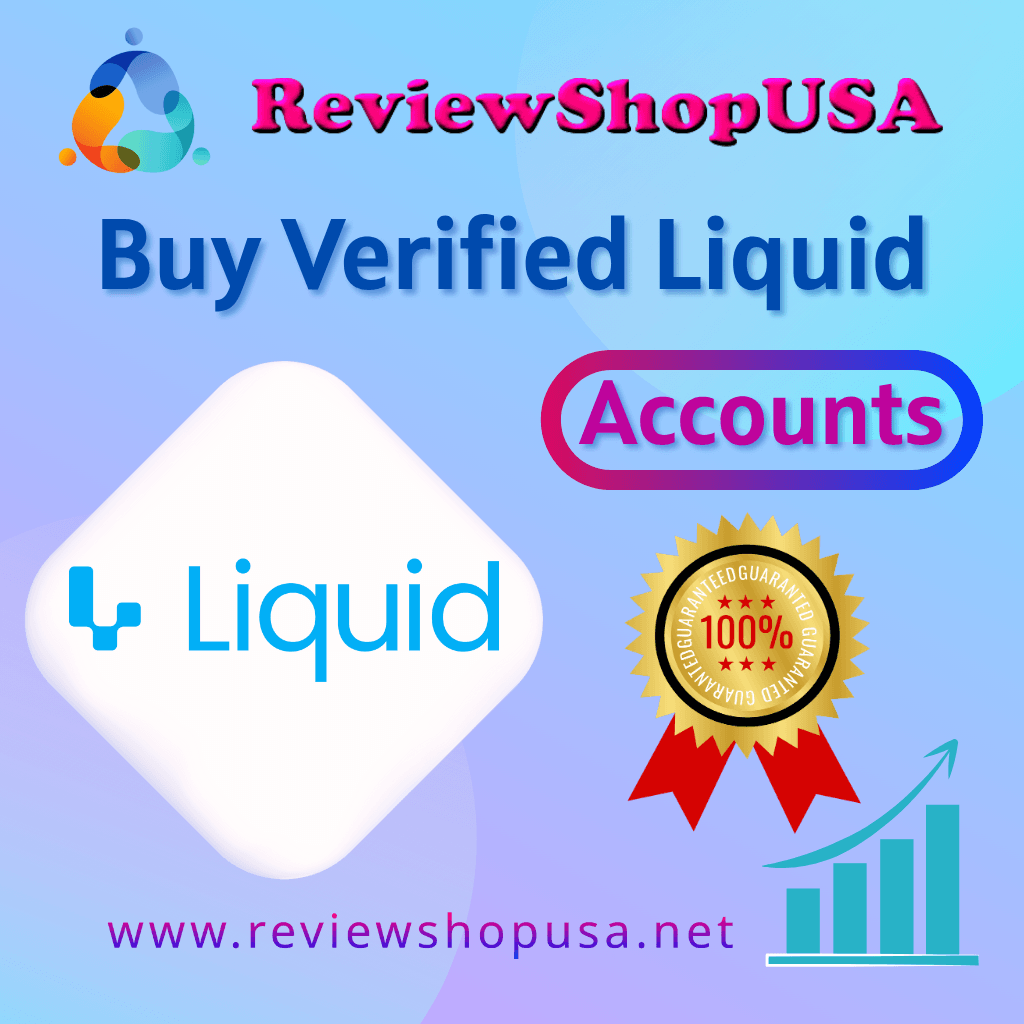 Buy Verified Liquid Accounts - 100% Securely and Reliably