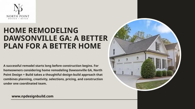 Home Remodeling Dawsonville GA A Better Plan for a Better Home. | PPTX