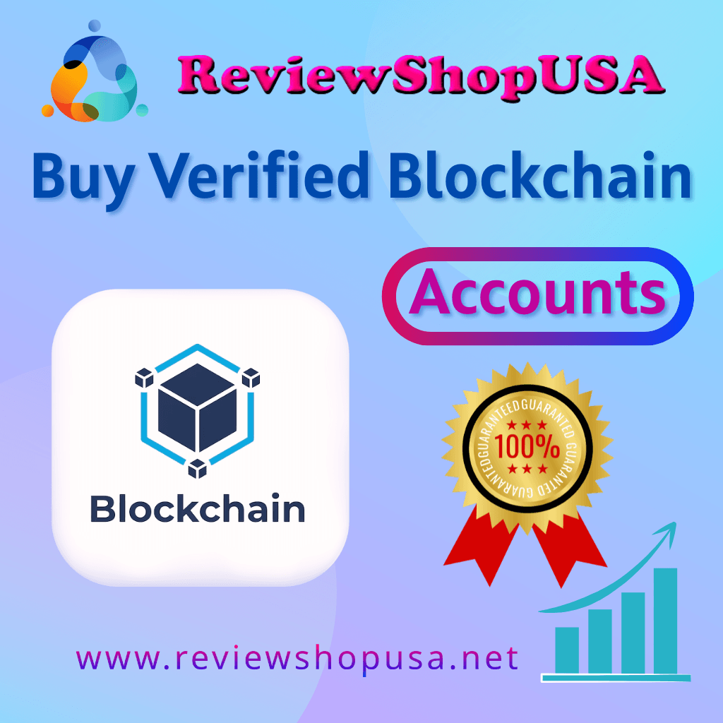 Buy Verified Blockchain Accounts - 100% Fully KYC Verified