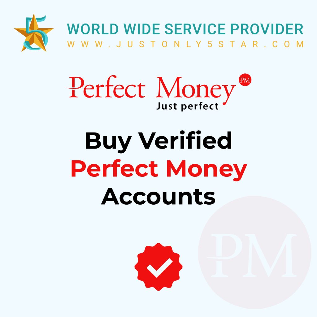 Buy Verified Perfect Money Accounts - 100% Verified & Secure...